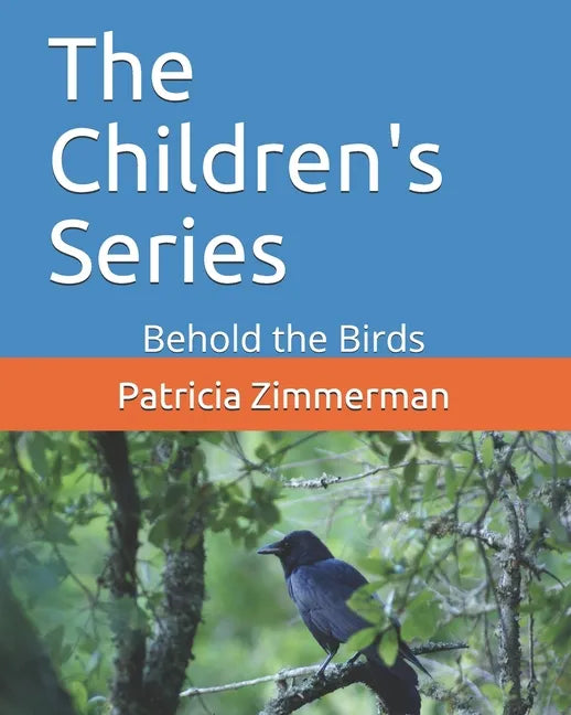 The Children's Series: Behold the Birds - Paperback