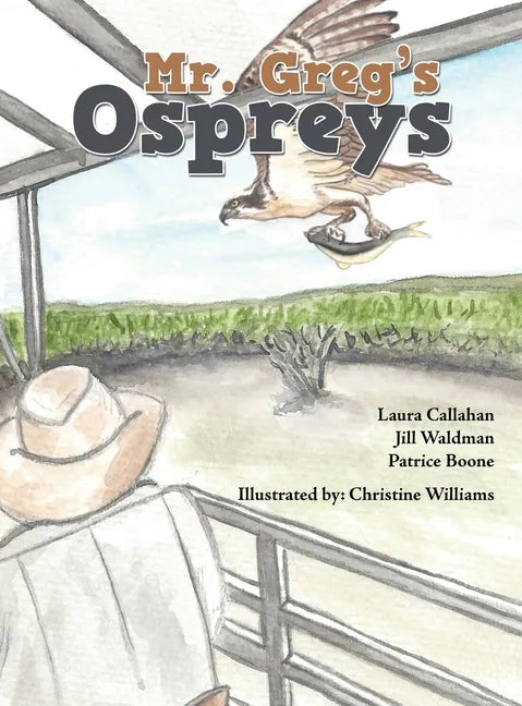 Mr. Greg's Ospreys - Hardcover