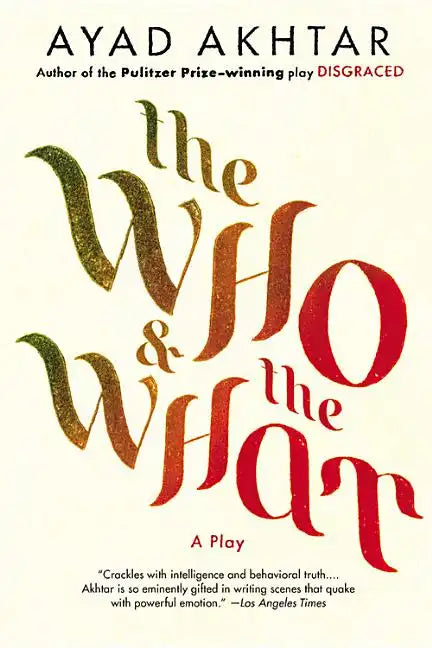 The Who & the What: A Play - Paperback