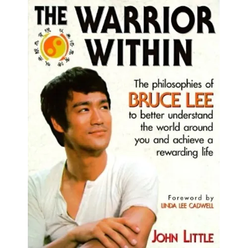 The Warrior Within: The Philosophies of Bruce Lee - Paperback
