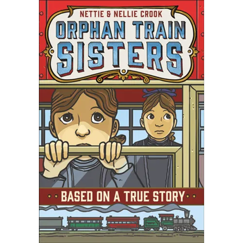 Nettie and Nellie Crook: Orphan Train Sisters - Paperback