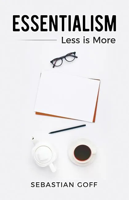 Essentialism: Less is More - Paperback