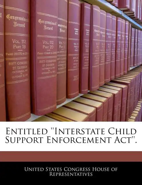 Entitled ''Interstate Child Support Enforcement ACT''. - Paperback