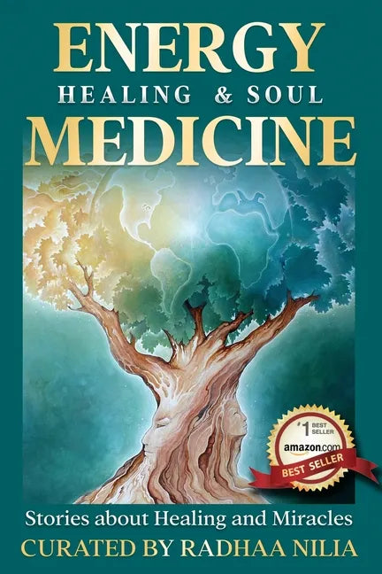 Energy Healing & Soul Medicine: Stories of Healing & Miracles - Paperback