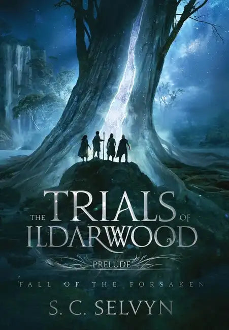 The Trials of Ildarwood: Fall of the Forsaken - Hardcover