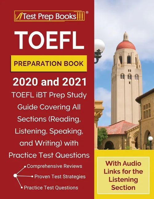 TOEFL Preparation Book 2020 and 2021: TOEFL iBT Prep Study Guide Covering All Sections (Reading, Listening, Speaking, and Writing) with Practice Test - Paperback