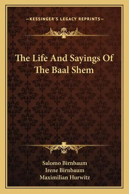The Life and Sayings of the Baal Shem - Paperback