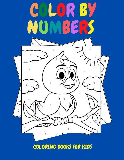Color By Numbers: Coloring Books for Kids - Paperback