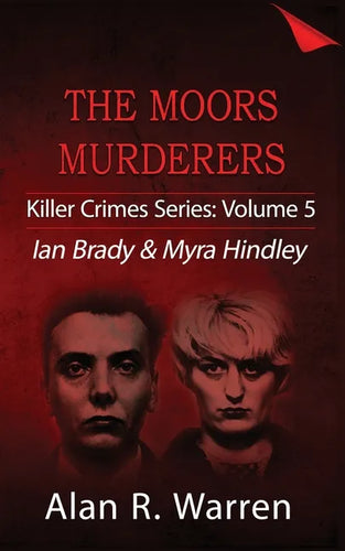 Moors Murders; Ian Brady & Myra Hindley - Paperback