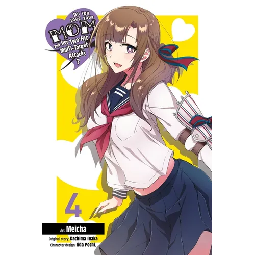 Do You Love Your Mom and Her Two-Hit Multi-Target Attacks?, Vol. 4 (Manga) - Paperback