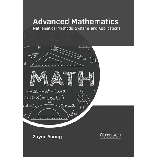 Advanced Mathematics: Mathematical Methods, Systems and Applications - Hardcover