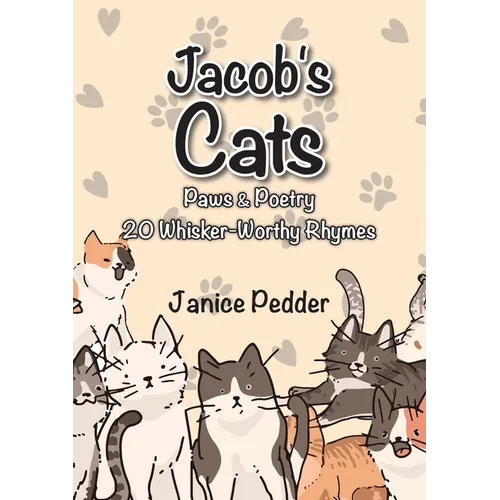 Jacob's Cats: Paws & Poetry: 20 Whisker-Worthy Rhymes - Paperback