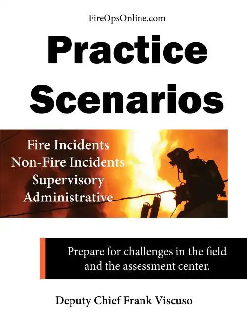Practice Scenarios: Practice Scenarios for the Fire Service - Paperback
