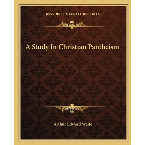 A Study In Christian Pantheism - Paperback