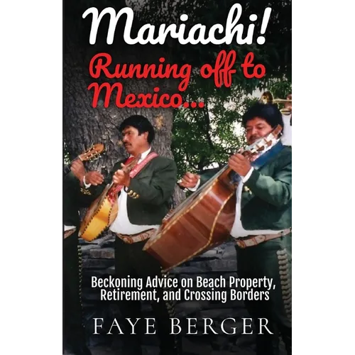 Mariachi! Running Off to Mexico - Paperback