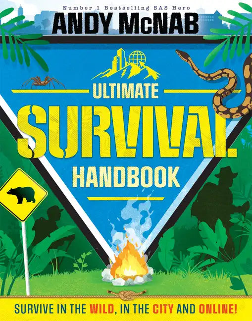 Andy McNab Ultimate Survival Handbook: Survive in the Wild, in the City and Online! - Hardcover