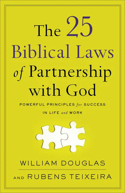 The 25 Biblical Laws of Partnership with God: Powerful Principles for Success in Life and Work - Paperback