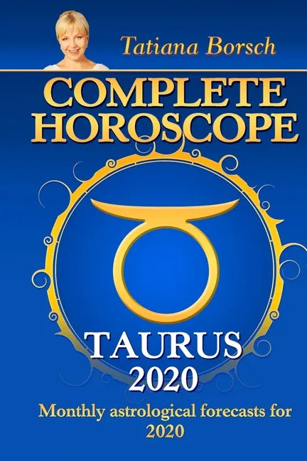 Complete Horoscope Taurus 2020: Monthly Astrological Forecasts for 2020 - Paperback