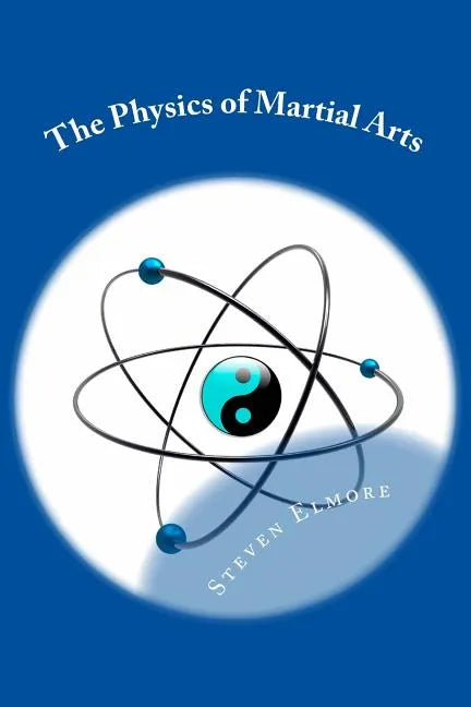 The Physics of Martial Arts - Paperback