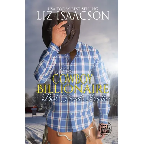 Her Cowboy Billionaire Best Friend's Brother: A Hammond Brothers Novel - Paperback