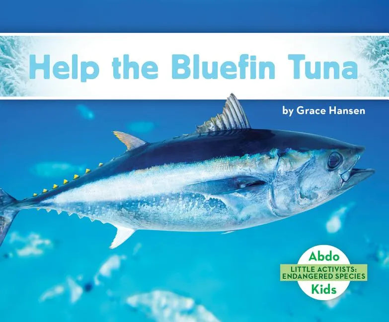 Help the Bluefin Tuna - Library Binding