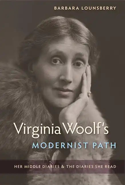 Virginia Woolf's Modernist Path: Her Middle Diaries and the Diaries She Read - Paperback