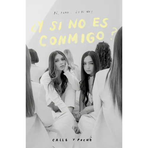 Calle Y Poché ¿Y Si No Es Conmigo? /What If It's Not Meant to Be with Me? - Paperback