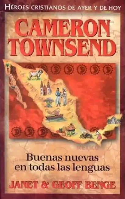 Cameron Townsend: Buenas Nuevas en Todas las Lenguas - Paperback