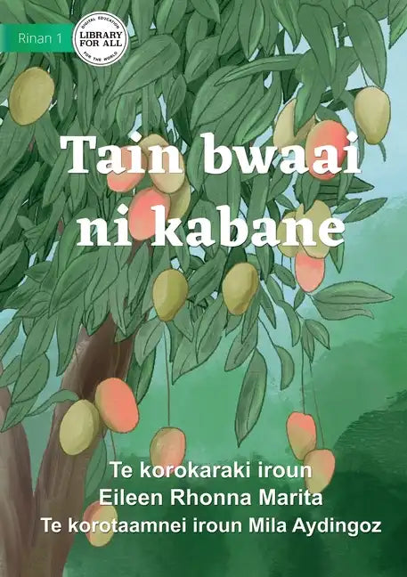 Seasons for Everything - Tain bwaai ni kabane (Te Kiribati) - Paperback