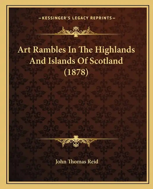 Art Rambles in the Highlands and Islands of Scotland (1878) - Paperback