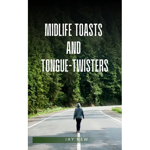 midlife toasts and tongue-twisters - Paperback