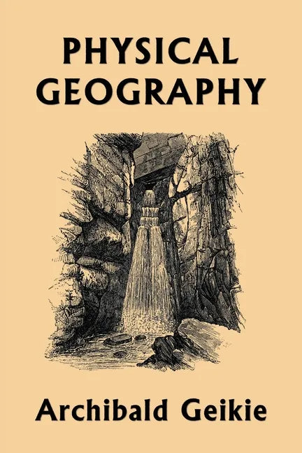 Physical Geography (Yesterday's Classics) - Paperback