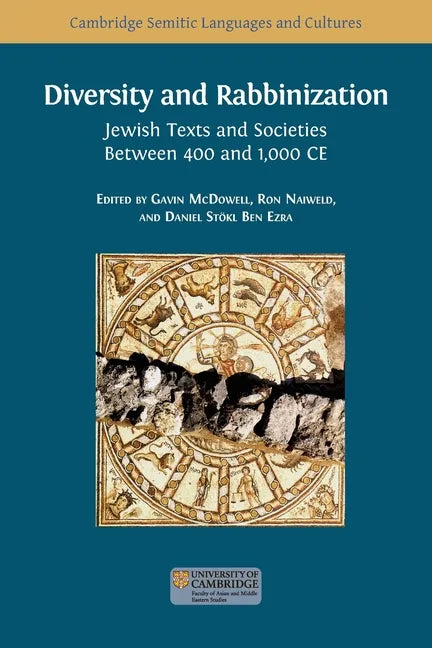 Diversity and Rabbinization: Jewish Texts and Societies between 400 and 1000 CE - Paperback