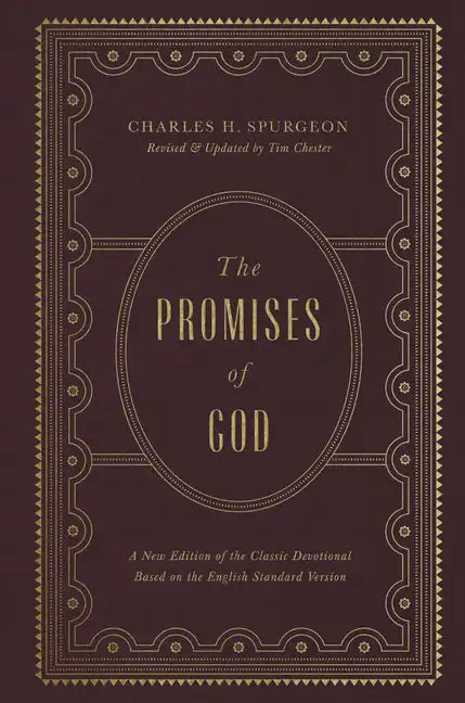 The Promises of God: A New Edition of the Classic Devotional Based on the English Standard Version - Hardcover