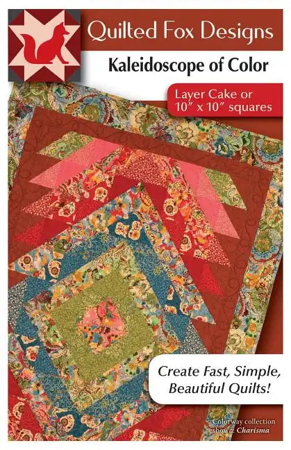 Kaleidoscope of Color Quilt Pattern: Easy Quilt with 'Layer Cake 10 X 10 Squares - Paperback