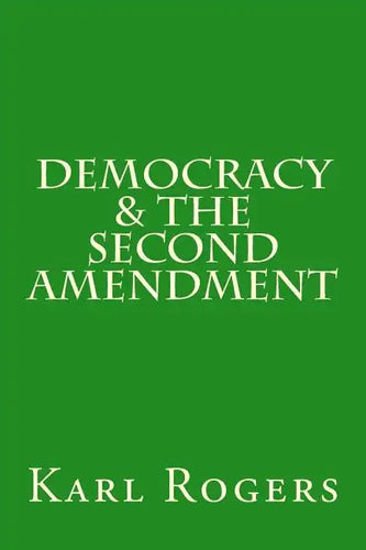 Democracy & the Second Amendment - Paperback