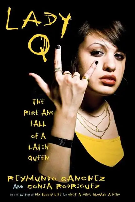 Lady Q: The Rise and Fall of a Latin Queen - Paperback