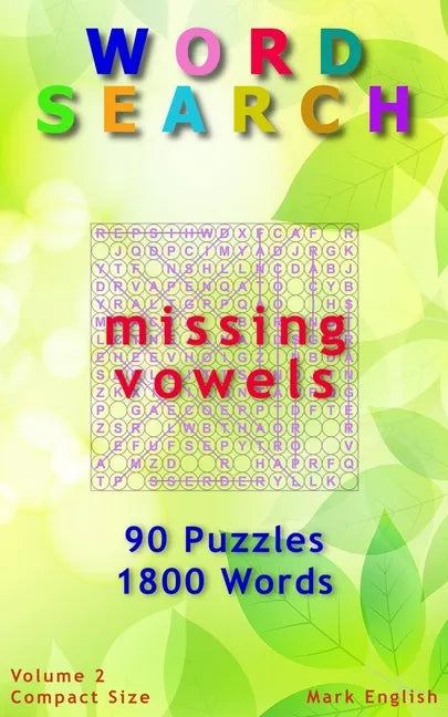 Word Search: Missing Vowels, 90 Puzzles, 1800 Words, Volume 2, Compact 5