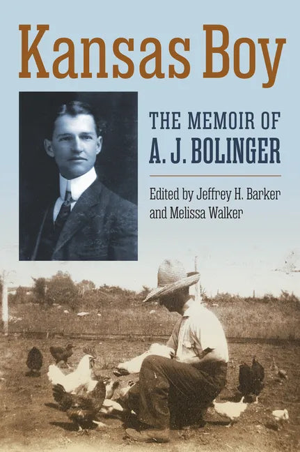 Kansas Boy: The Memoir of A. J. Bolinger - Paperback
