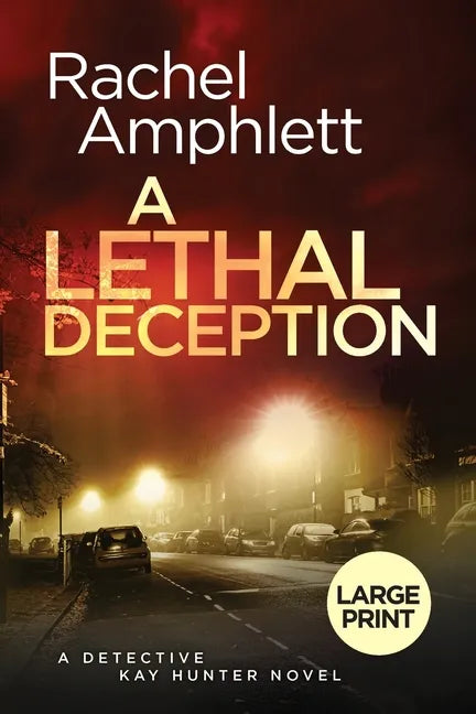 A Lethal Deception: A Detective Kay Hunter crime thriller - Paperback