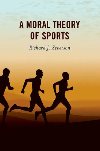 A Moral Theory of Sports - Paperback