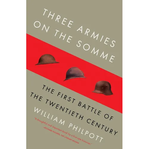 Three Armies on the Somme: The First Battle of the Twentieth Century - Paperback