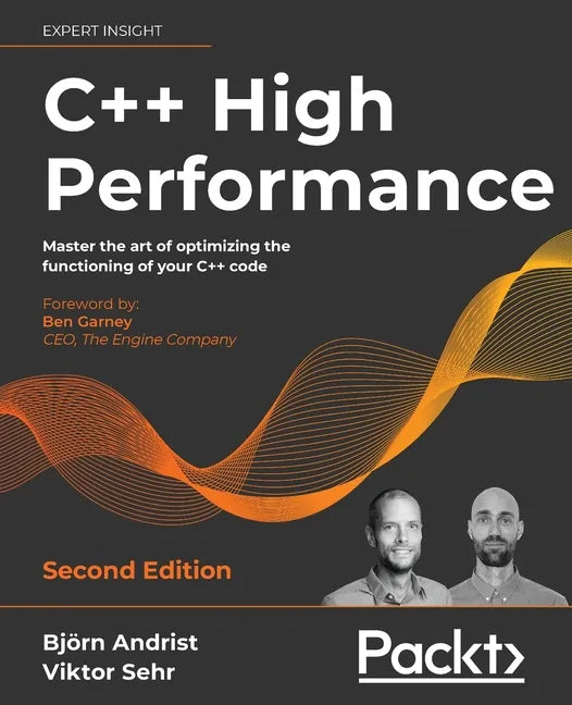 C++ High Performance, Second Edition: Master the art of optimizing the functioning of your C++ code - Paperback
