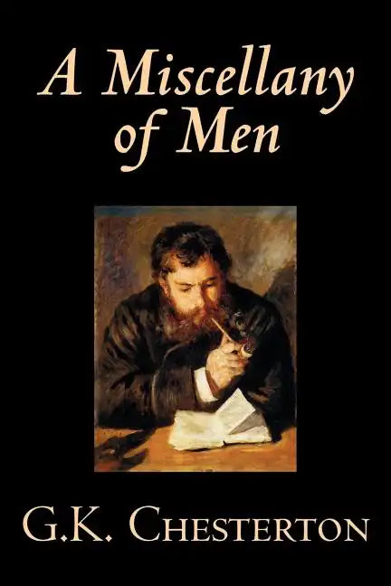 A Miscellany of Men by G. K. Chesterton, Literary Collections, Essays - Paperback