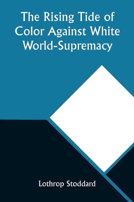 The Rising Tide of Color Against White World-Supremacy - Paperback