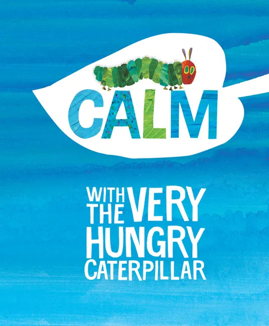 Calm with the Very Hungry Caterpillar - Hardcover