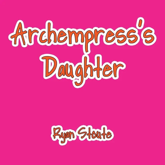 Archempress's Daughter - Paperback