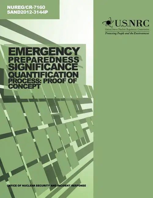 Emergency Preparedness Significance Quantification Process: Proof of Concept - Paperback