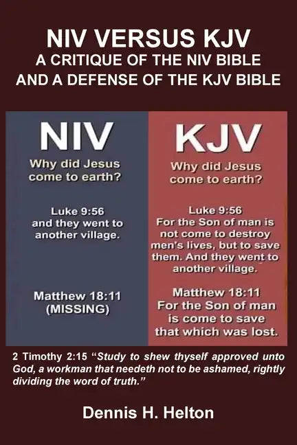 NIV Versus the KJV: A Critique of the NIV Bible and a Defense of the KJV - Paperback