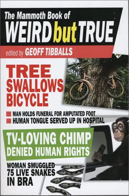 The Mammoth Book of Weird But True - Paperback